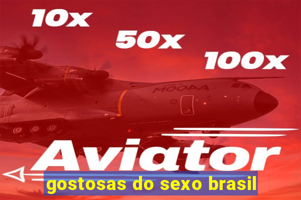 gostosas do sexo brasil